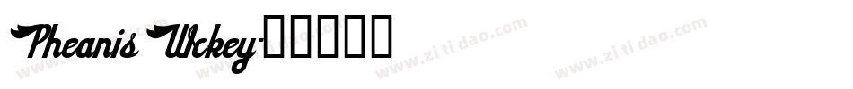 Pheanis Wickey字体转换